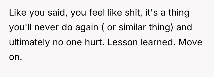 Like you said, you feel like shit, it's a thing...