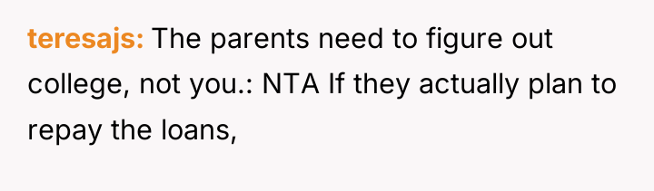 teresajs The parents need to figure out college, not you.:...