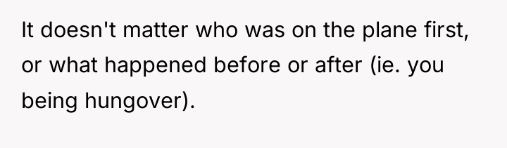 It doesn't matter who was on the plane first, or...