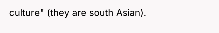 culture" (they are south Asian).