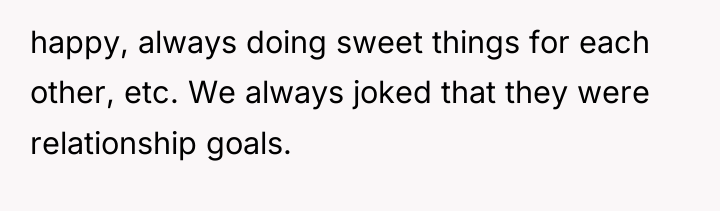 happy, always doing sweet things for each other, etc. We...