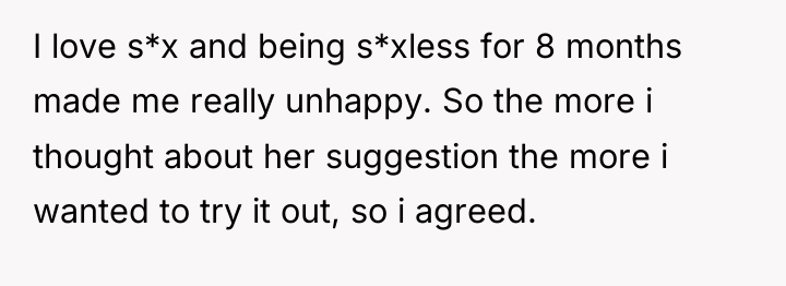 I love s*x and being s*xless for 8 months made...