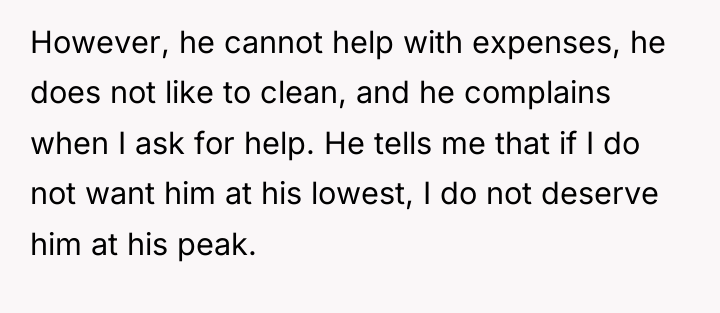 However, he cannot help with expenses, he does not like...