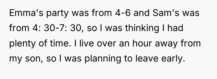 Emma's party was from 4-6 and Sam's was from 4:...