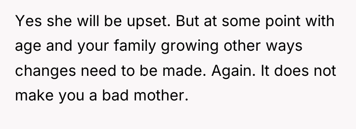 Yes she will be upset. But at some point with...