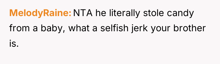 MelodyRaine NTA he literally stole candy from a baby, what...