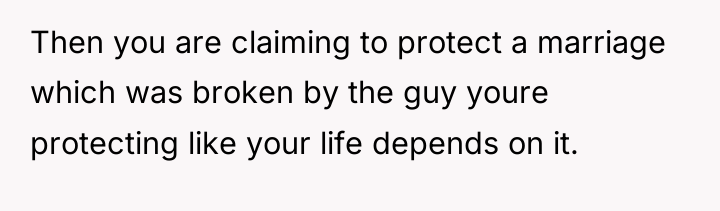 Then you are claiming to protect a marriage which was...