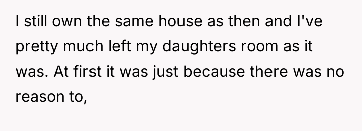 I still own the same house as then and I've...