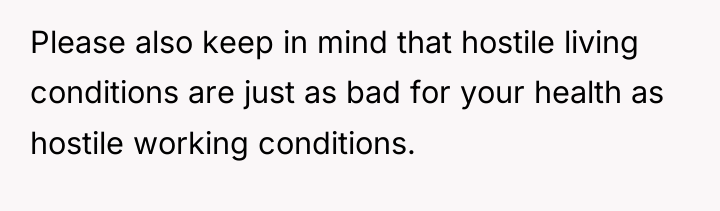 Please also keep in mind that hostile living conditions are...