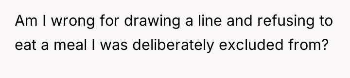 Am I wrong for drawing a line and refusing to...
