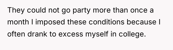 They could not go party more than once a month...