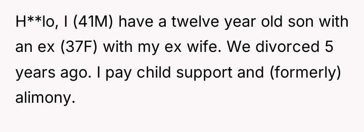 H**lo, I (41M) have a twelve year old son with...