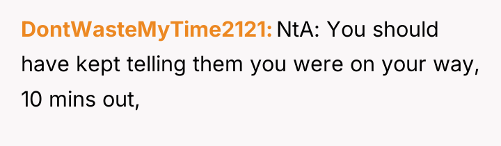 DontWasteMyTime2121 NtA: You should have kept telling them you were...