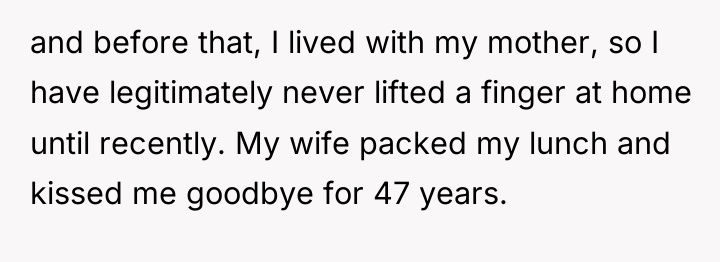 and before that, I lived with my mother, so I...