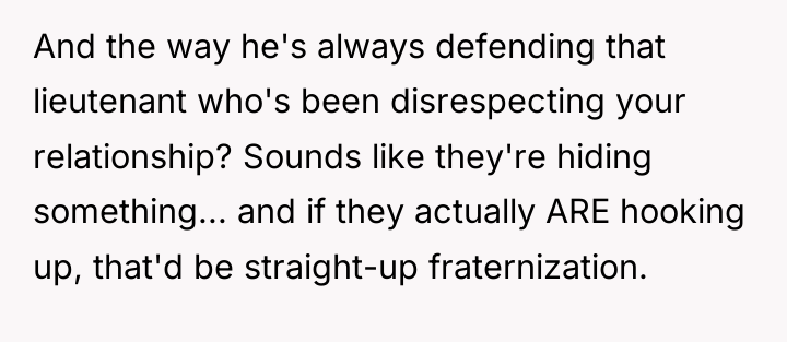 And the way he's always defending that lieutenant who's been...