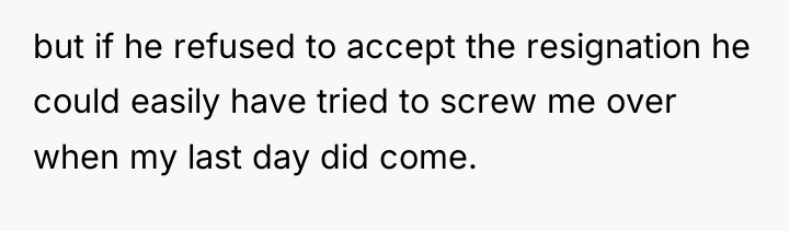 but if he refused to accept the resignation he could...