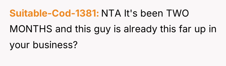 Suitable-Cod-1381 NTA It's been TWO MONTHS and this guy is...