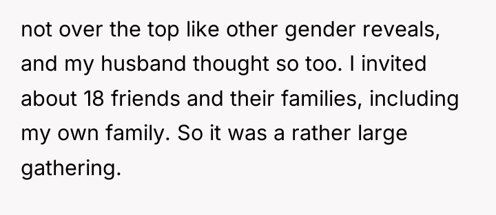 not over the top like other gender reveals, and my...