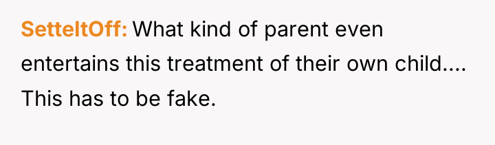 SetteItOff What kind of parent even entertains this treatment of...