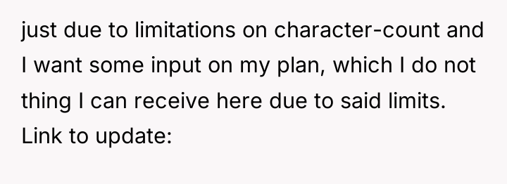just due to limitations on character-count and I want some...