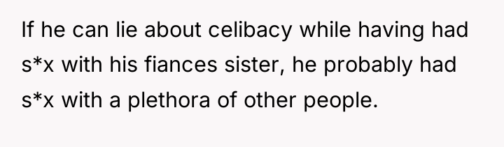 If he can lie about celibacy while having had s*x...