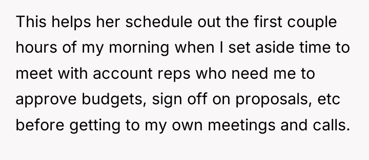 This helps her schedule out the first couple hours of...