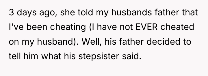 3 days ago, she told my husbands father that I've...