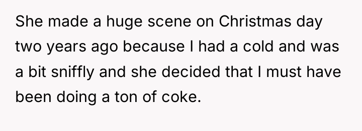 She made a huge scene on Christmas day two years...