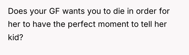 Does your GF wants you to die in order for...