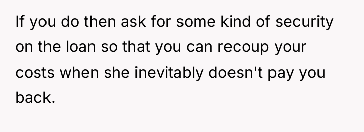 If you do then ask for some kind of security...
