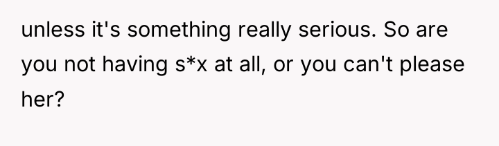 unless it's something really serious. So are you not having...