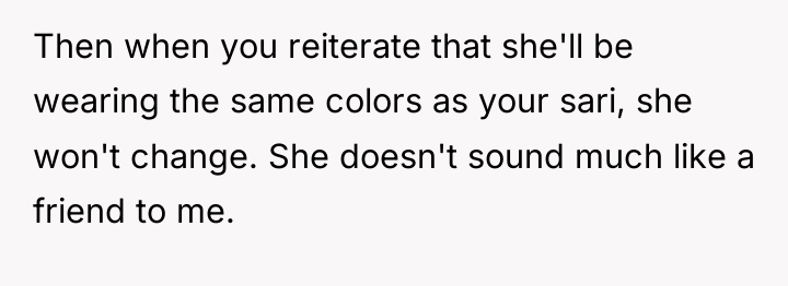 Then when you reiterate that she'll be wearing the same...