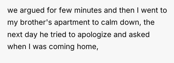 we argued for few minutes and then I went to...