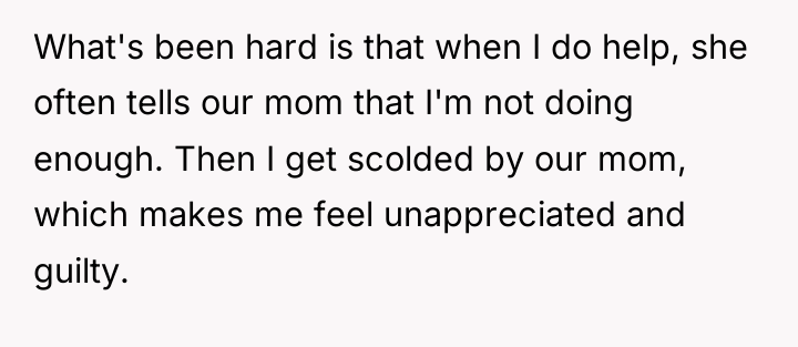 What's been hard is that when I do help, she...