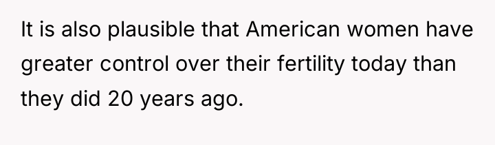 It is also plausible that American women have greater control...