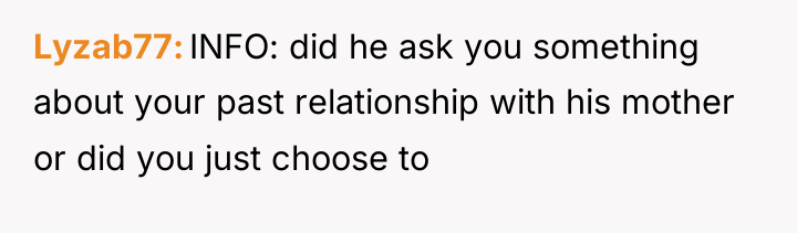 Lyzab77 INFO: did he ask you something about your past...