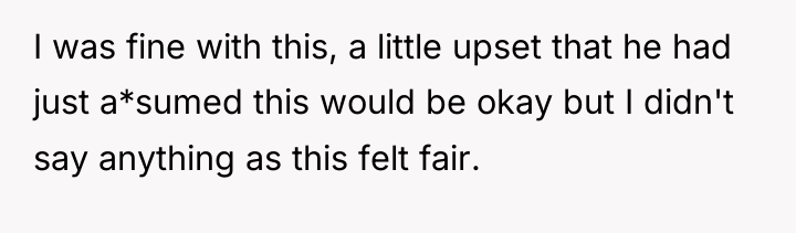 I was fine with this, a little upset that he...