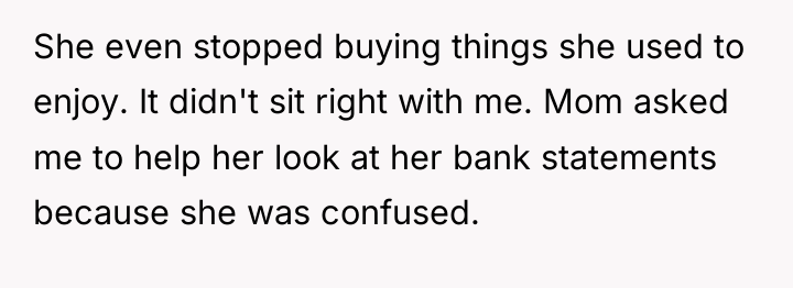 She even stopped buying things she used to enjoy. It...