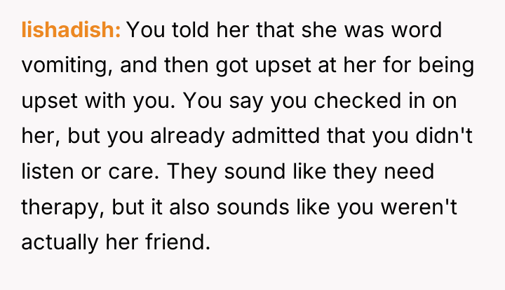 lishadish You told her that she was word vomiting, and...