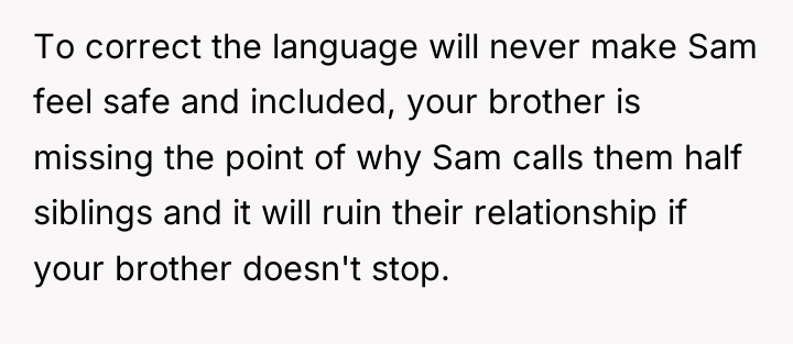 To correct the language will never make Sam feel safe...