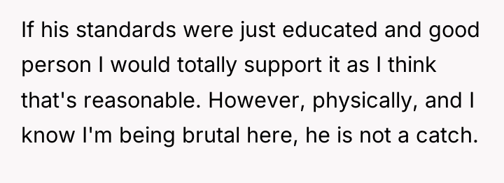 If his standards were just educated and good person I...