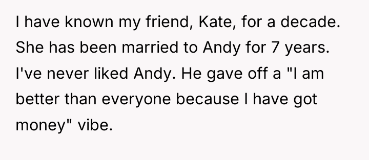 I have known my friend, Kate, for a decade. She...