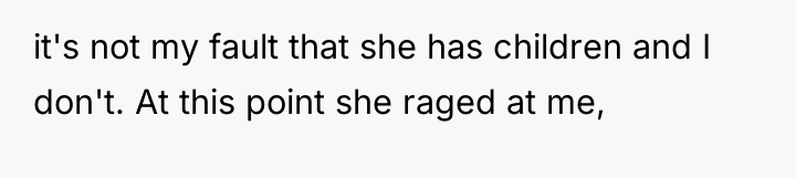 it's not my fault that she has children and I...