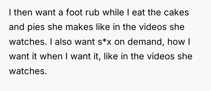 I then want a foot rub while I eat the...