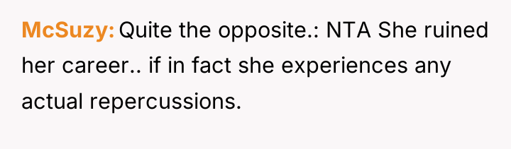 McSuzy Quite the opposite.: NTA She ruined her career.. if...