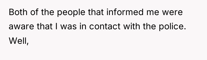 Both of the people that informed me were aware that...
