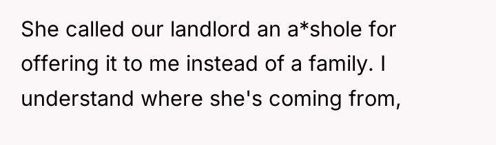She called our landlord an a*shole for offering it to...