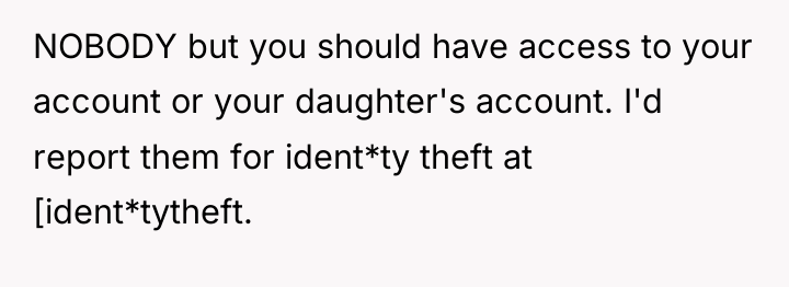 NOBODY but you should have access to your account or...