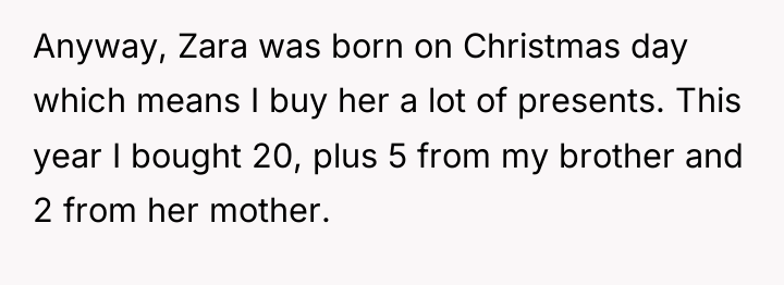 Anyway, Zara was born on Christmas day which means I...