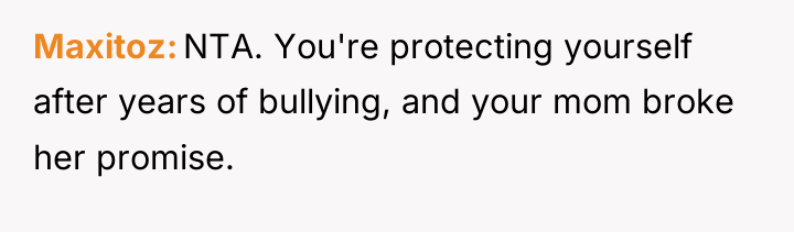Maxitoz NTA. You're protecting yourself after years of bullying, and...